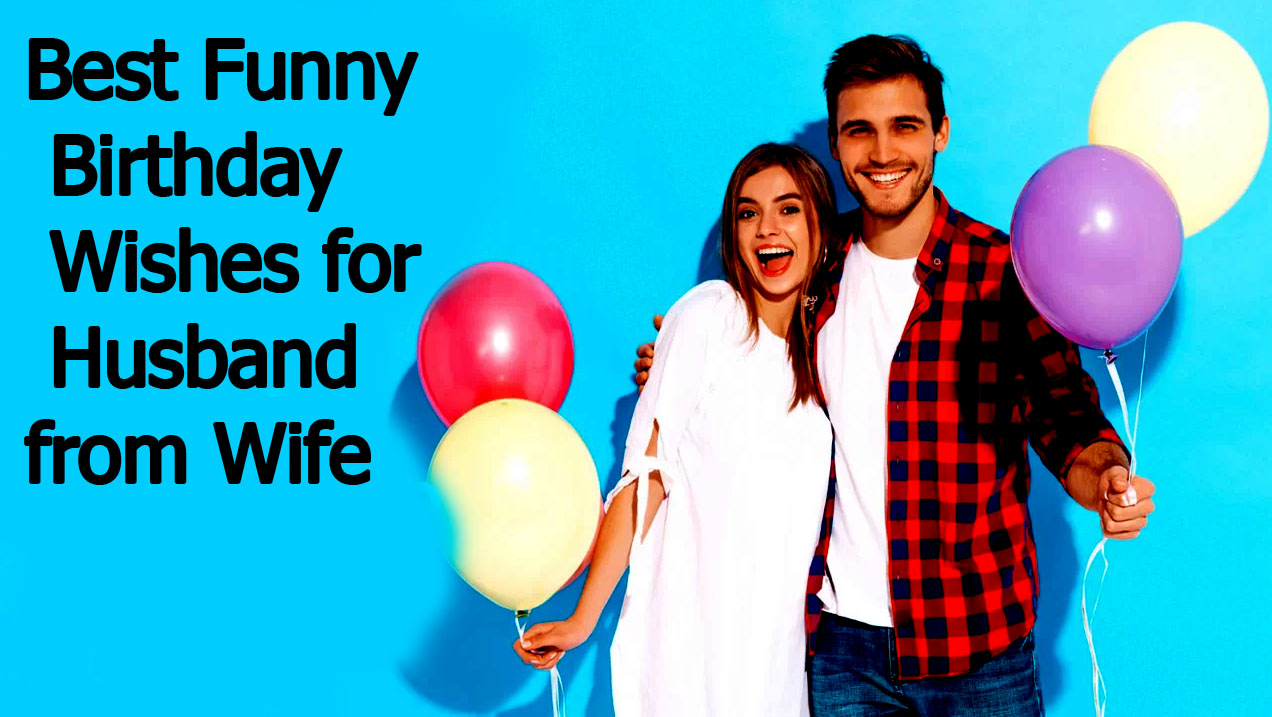 200+ Best Funny Birthday Wishes for Husband from Wife - Hammad Ali TV