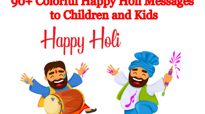 Happy Holi Messages to Children and Kids