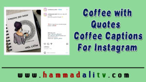 Best Coffee with Quotes & Captions For Instagram