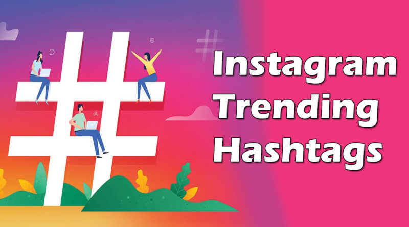 Instagram Trending Hashtags