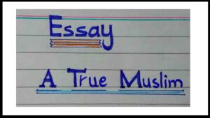 A True Muslim Essay