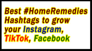 Best #HomeRemedies Hashtags