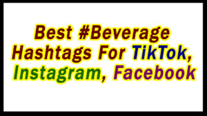 Best #Beverage Hashtags