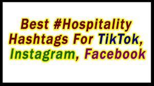 Best #Hospitality Hashtags