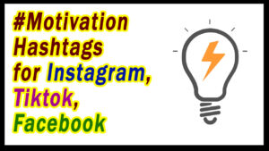 Motivation Hashtags For Instagram, TikTok, Facebook