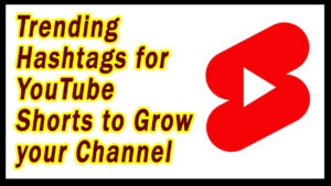 Trending Hashtags for YouTube Shorts to Grow your Channel